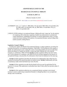 ADOPTED REGULATION OF THE BOARD OF OCCUPATIONAL THERAPY LCB File No. R017-14 Effective October 24, 2014 EXPLANATION – Matter in italics is new; matter in brackets [omitted material] is material to be omitted.