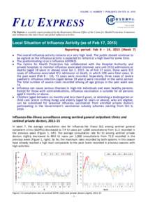 VOLUME 12, NUMBER 7 (PUBLISHED ON FEB 18, [removed]F LU E XPRESS Flu Express is a weekly report produced by the Respiratory Disease Office of the Centre for Health Protection. It monitors and summarizes the latest local an