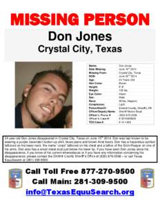 MISSING PERSON Don Jones Crystal City, Texas Name: Date Missing: Missing From: