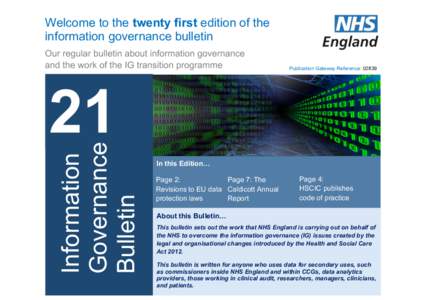 Welcome to the twenty first edition of the information governance bulletin Our regular bulletin about information governance and the work of the IG transition programme  Information