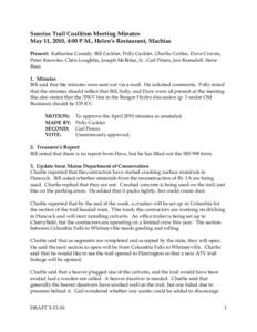 Sunrise Trail Coalition Meeting Minutes May 11, 2010, 4:00 P.M., Helen’s Restaurant, Machias Present: Katherine Cassidy, Bill Ceckler, Polly Ceckler, Charlie Corliss, Dave Craven, Peter Knowles, Chris Loughlin, Joseph 