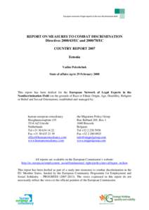 Law / European Union / Ethics / Ageism / Employment Equality Framework Directive / Constitution of Estonia / Racial Equality Directive / Directive 2004/113/EC / United Kingdom employment equality law / Discrimination law / Discrimination / European Union directives