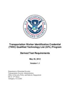 Ubiquitous computing / Law enforcement in the United States / Merchant marine / Transportation Worker Identification Credential / TWIC / Contactless smart card / Access control / Smart card / Authentication / Security / Biometrics / ISO standards