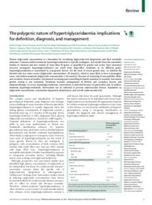 Review  The polygenic nature of hypertriglyceridaemia: implications for deﬁnition, diagnosis, and management Robert A Hegele, Henry N Ginsberg, M John Chapman, Børge G Nordestgaard, Jan Albert Kuivenhoven, Maurizio Av