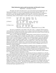 Malay/Indonesian agent pseudo-incorporation and ditransitive clauses Paul Poirier – University of Toronto This paper will explore the idiosyncratic voice system found in both standard Malay and Indonesian and explain i