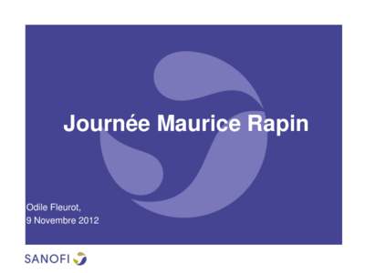 Journée Maurice Rapin  Odile Fleurot, 9 Novembre 2012  24 molécules princeps réparties dans 11 familles