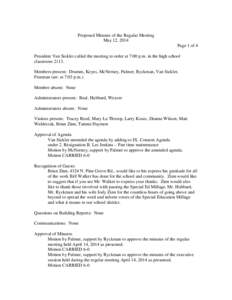 Proposed Minutes of the Regular Meeting May 12, 2014 Page 1 of 4 President Van Sickler called the meeting to order at 7:00 p.m. in the high school classroom[removed]Members present: Drumm, Keyes, McNerney, Palmer, Ryckman,