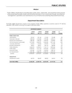 PUBLIC UTILITIES Mission Public Utilities is dedicated to providing high quality water, wastewater, and reclaimed water services while protecting the public health and natural environment of our community through cost ef