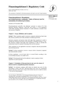 Finansinspektionen’s Regulatory Code Issuer: Finansinspektionen, Sweden, www.fi.se ISSNThis translation is furnished for information purposes only and is not itself a legal document.  FFFS 2008:23