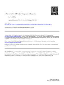 A Note on the Use of Principal Components in Regression Ian T. Jolliffe Applied Statistics, Vol. 31, No), ppStable URL: http://links.jstor.org/sici?sici=%281982%2931%3A3%3C300%3AANOTUO%3E2.0