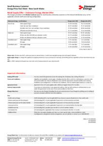 Small Business Customer Energy Price Fact Sheet - New South Wales Retail Supply Offer – Endeavour Energy, Market Offer The Charges provided in this Market Contract apply for small business electricity customers in the 