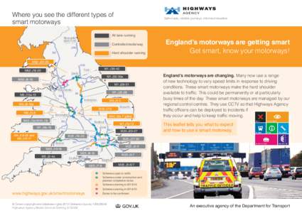 Where you see the different types of smart motorways Safe roads, reliable journeys, informed travellers  All lane running