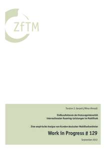 Torsten J. Gerpott/Nima Ahmadi Einflussfaktoren der Nutzungsintensität internationaler Roaming-Leistungen im Mobilfunk Eine empirische Analyse von Kunden deutscher Mobilfunkanbieter  Work in Progress # 129