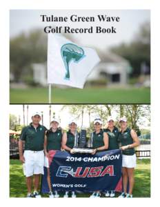 Tulane Green Wave Golf Record Book Tulane’s Individual Tournament Champions (21) Christy Carter	 Pam Buff