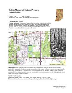 Dobbs Memorial Nature Preserve (John G. Dobbs) County: Vigo Size: 25 acres Ownership: Terre Haute City Park and Recreation Board