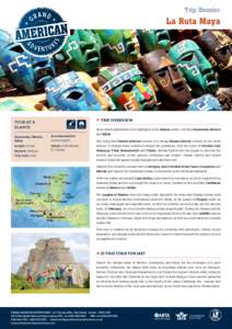 Trip Dossier  La Ruta Maya Tour At a glance: