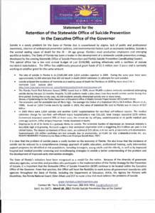 Statement for the  Retention of the Statewide Office of Suicide Prevention in the Executive Office of the Governor Suicide is a costly problem for the State of Florida that is exacerbated by stigma, lack of public and pr