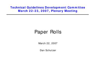 Government / Elections / Ethics / Voluntary Voting System Guidelines / Technical Guidelines Development Committee / Voter-verified paper audit trail / Voting machine / National Institute of Standards and Technology / Election recount / Politics / Election technology / Electronic voting