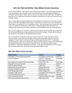 2011 No Child Left Behind - Blue Ribbon Schools Awardees The No Child Left Behind – Blue Ribbon Schools Program (NCLB-BRS) is a national recognition program, honoring elementary and secondary schools in the United Stat