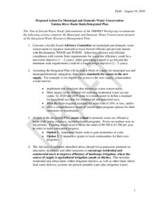 Draft - August 19, 2010 Proposed Action for Municipal and Domestic Water Conservation Yakima River Basin Study/Integrated Plan The Out-of-Stream Water Needs Subcommittee of the YRBWEP Workgroup recommends the following a