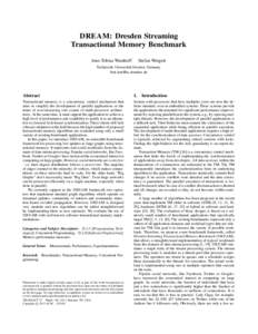 DREAM: Dresden Streaming Transactional Memory Benchmark Jons-Tobias Wamhoff Stefan Weigert