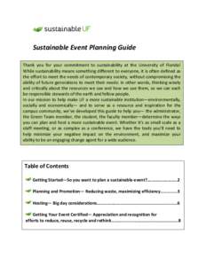 Sustainable Event Planning Guide Thank you for your commitment to sustainability at the University of Florida! While sustainability means something different to everyone, it is often defined as the effort to meet the nee