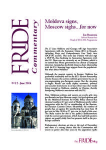 Commentary Nº 12 - June 2014 Moldova signs, Moscow sighs...for now Jos Boonstra