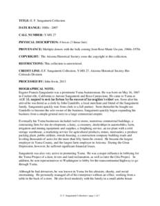 TITLE: E. F. Sanguinetti Collection DATE RANGE: 1880s[removed]CALL NUMBER: Y-MS 27 PHYSICAL DESCRIPTION: 4 boxes (3 linear feet) PROVENANCE: Multiple donors with the bulk coming from Rose Marie Gwynn, 1960s-1970s COPYRIGH