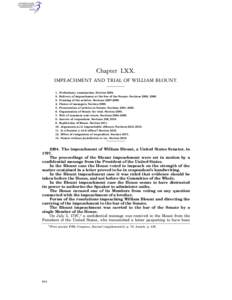 Chapter LXX. IMPEACHMENT AND TRIAL OF WILLIAM BLOUNT. 1. Preliminary examination. Section[removed]Delivery of impeachment at the bar of the Senate. Sections 2295, [removed]Framing of the articles. Sections 2297–2299. 