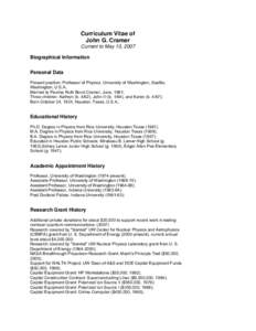 Curriculum Vitae of John G. Cramer Current to May 10, 2007 Biographical Information Personal Data Present position: Professor of Physics, University of Washington, Seattle,
