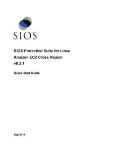 SIOS Protection Suite for Linux Amazon EC2 Cross Region v8.3.1 Quick Start Guide  Sep 2014