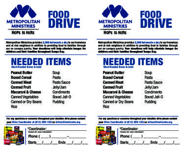 FOOD  FOOD DRIVE Metropolitan Ministries provides 2,300 hot meals a day to our homeless