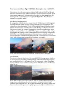 Notes	
  from	
  surveillance	
  flight	
  with	
  LHG	
  to	
  the	
  eruption	
  site,	
  21	
  JAN	
  2015.	
   	
   Observations	
  from	
  the	
  previous	
  surveillance	
  flight	
  held	
  on