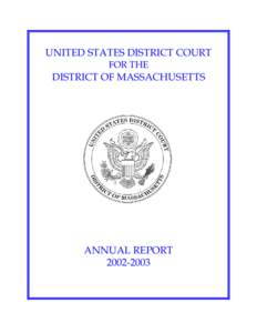 UNITED STATES DISTRICT COURT FOR THE DISTRICT OF MASSACHUSETTS  ANNUAL REPORT