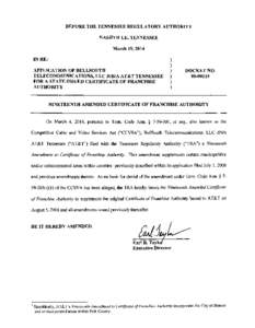 BEFORE THE TENNESSEE REGULATORY AUTHORITY NASHVILLE, TENNESSEE March 19, 2014 IN RE: APPLICATION OF BELLSOUTH TELECOMMUNICATIONS, LLC D/B/A AT&T TENNESSEE