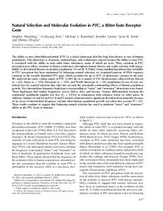 Am. J. Hum. Genet. 74:637–646, 2004  Natural Selection and Molecular Evolution in PTC, a Bitter-Taste Receptor Gene Stephen Wooding,1,* Un-kyung Kim,2,* Michael J. Bamshad,1 Jennifer Larsen,2 Lynn B. Jorde,1 and Dennis