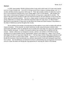 Hanas, Jay S. Abstract: In 2009, approximately 159,000 Americans died of lung cancer which ranks 1st in total cancer deaths and 3rd in 5-year mortality rate. Up to 90% of all lung cancers have a tobacco smoking etiology,