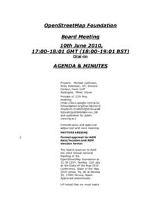    OpenStreetMap Foundation Board Meeting 10th June 2010, 17:00-18:01 GMT (18:00-19:01 BST)