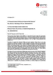 20 OctoberTo: Prosecutor General of Ukraine, Mr. Pshonka Viktor Pavlovich Kiev, Ukraine ul. Reznitskaya 13/15, fax: +To: Police Chief, Mogilev Anatolii Vladimirovich Ministry of Interior, Kiev, Uk