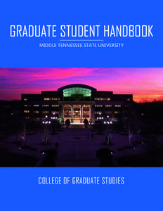 GRADUATE STUDENT HANDBOOK MIDDLE TENNESSEE STATE UNIVERSITY COLLEGE OF GRADUATE STUDIES  GRADUATE STUDENT HANDBOOK