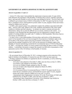 GOVERNMENT OF ARMENIA RESPONSE TO THE TDA QUESTIONNAIRE Answers to questions 1.1 and 1.2: -- Article 257 of the Labor Code prohibits the employment of persons under 18 years old for work defined by the legislation of the