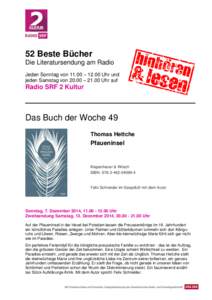 52 Beste Bücher Die Literatursendung am Radio Jeden Sonntag von 11.00 – 12.00 Uhr und jeden Samstag von 20.00 – 21.00 Uhr auf  Radio SRF 2 Kultur