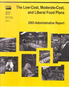 Andrea Carlson, Mark Lino, Shirley A. Gerrior, & P. Peter Basiotis[removed]The Low-Cost, Moderate-Cost, and Liberal Food Plans: 2003 Administrative Report. Center for Nutrition Policy and Promotion, U.S. Department of 