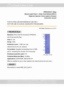 RPB105Hu01 100µg Myosin Light Chain 1, Alkali, Fast Skeletal (MYL1) Organism Species: Homo sapiens (Human) Instruction manual FOR IN VITRO USE AND RESEARCH USE ONLY NOT FOR USE IN CLINICAL DIAGNOSTIC PROCEDURES