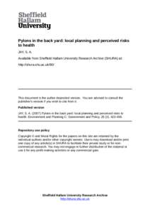 Pylons in the back yard: local planning and perceived risks to health JAY, S. A. Available from Sheffield Hallam University Research Archive (SHURA) at: http://shura.shu.ac.uk/90/