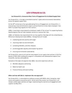 Levi Strauss & Co. Announces New Terms of Engagement for Its Global Supply Chain Levi Strauss & Co. is strongly committed to worker’s rights and environmental stewardship across the apparel supply chain. On the 20th an