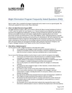 Blight Elimination Program Frequently Asked Questions (FAQ) Note to reader: This is a partial list of program requirements and is meant to serve as a general guide. This FAQ may be updated from time to time. Please check
