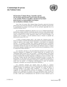 Communiqué de presse des Nations Unies Déclaration d’Adama Dieng, Conseiller spécial du Secrétaire général pour la prévention du génocide, et de Jennifer Welsh, Conseillère spéciale du Secrétaire général p