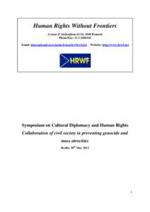 Human Rights Without Frontiers Avenue d’Auderghem 61/16, 1040 Brussels Phone/Fax: Email:  – Website: http://www.hrwf.net  Symposium on Cultural Diplomacy and Hu
