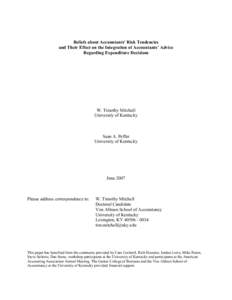 Beliefs about Accountants’ Risk Tendencies and Their Effect on the Integration of Accountants’ Advice Regarding Expenditure Decisions W. Timothy Mitchell University of Kentucky